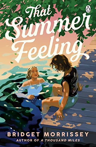 Beispielbild fr That Summer Feeling: The perfect swoon-worthy summer romance zum Verkauf von WorldofBooks