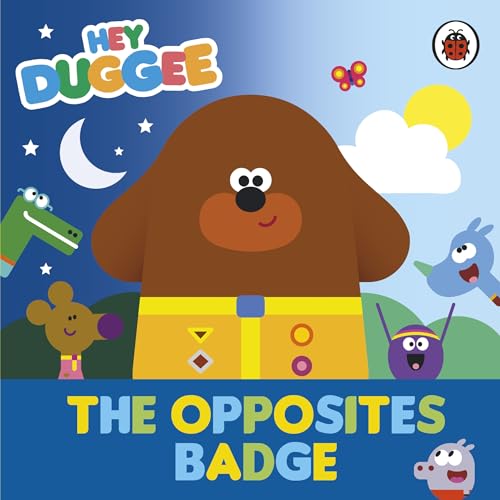 Stock image for Hey Duggee: The Opposites Badge for sale by Kennys Bookstore