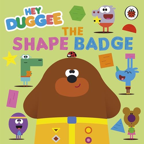 Imagen de archivo de Hey Duggee: The Shape Badge a la venta por Kennys Bookshop and Art Galleries Ltd.