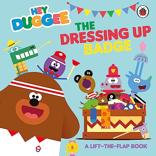 9781405960434: Hey Duggee: The Dressing Up Badge: A Lift-the-Flap Book