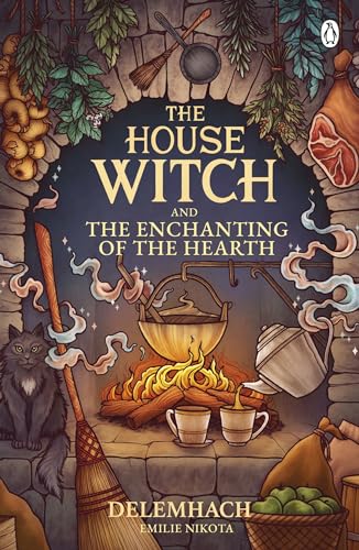 Stock image for The House Witch and the Enchanting of the Hearth for sale by Blackwell's
