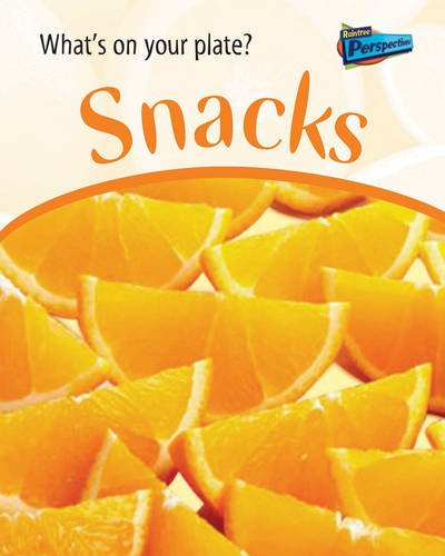 Snacks (What's on Your Plate?) (9781406202663) by Ted Schaefer; Lola M. Schaefer