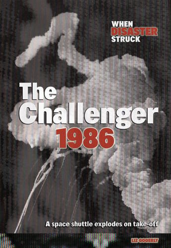 9781406202977: Challenger (When Disaster Struck)