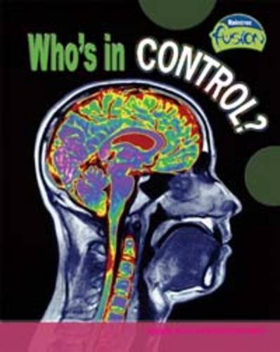 9781406204995: Who's in Control? (Fusion: Life Processes and Living Things)