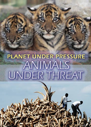 Animals Under Threat (Planet Under Pressure) (9781406205428) by Spilsbury, Louise; Spilsbury, Richard