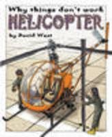 Helicopter (Raintree: Why Things Don't Work) (Raintree: Why Things Don't Work) (9781406205503) by David West