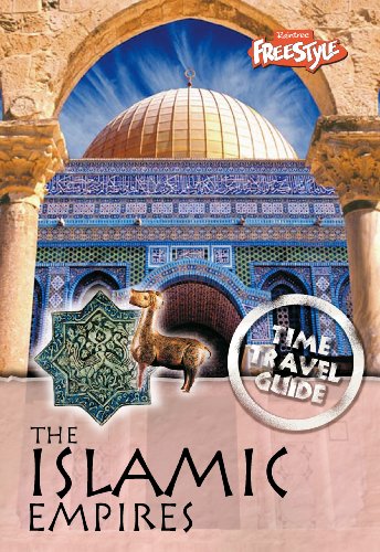 Imagen de archivo de Islamic Empires (Freestyle: Time Travel Guides) a la venta por Mispah books