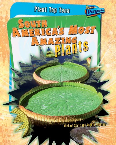 Imagen de archivo de South America's Most Amazing Plants (Plant Top Tens) a la venta por Phatpocket Limited