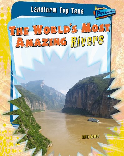 Stock image for The World's Most Amazing Rivers (Landform Top Tens) for sale by WorldofBooks