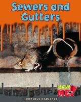 Beispielbild fr Sewers and Gutters (Horrible Habitats) zum Verkauf von WorldofBooks