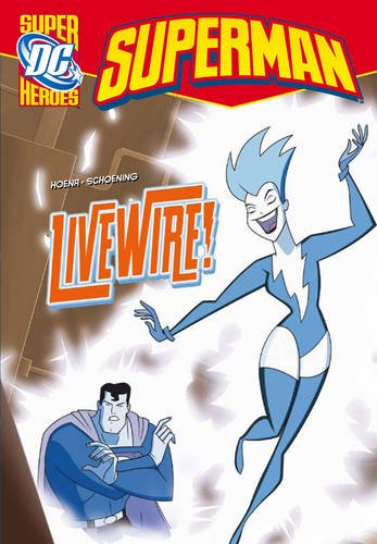 9781406214925: Livewire! (Superman)