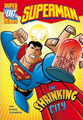 The Shrinking City (DC Super Heroes: Superman) (9781406214949) by Dahl, Michael