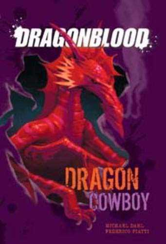 Dragon Cowboy (Dragonblood) (9781406215236) by Dahl, Michael