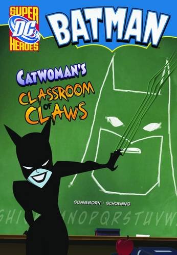 9781406215489: Catwoman's Classroom of Claws (Batman)