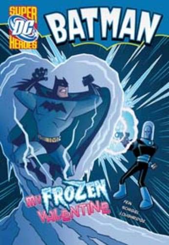 Stock image for My Frozen Valentine (Batman) for sale by WorldofBooks