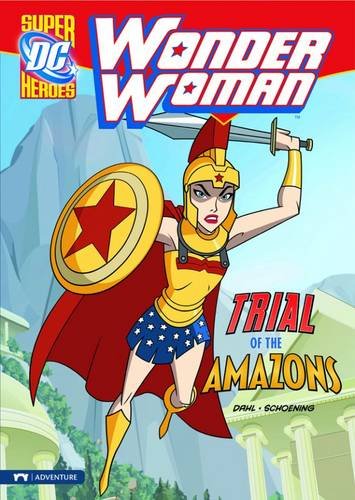 9781406216288: Trial of the Amazons (DC Super Heroes: Wonder Woman)