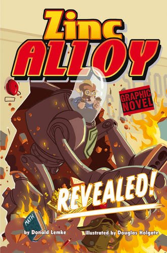 Zinc Alloy Revealed (Graphic Fiction: Zinc Alloy) (9781406216721) by Lemke, Donald