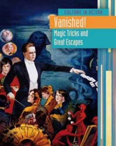 Vanished!: Magic Tricks and Great Escapes (Culture in Action) (9781406216974) by Price, Sean