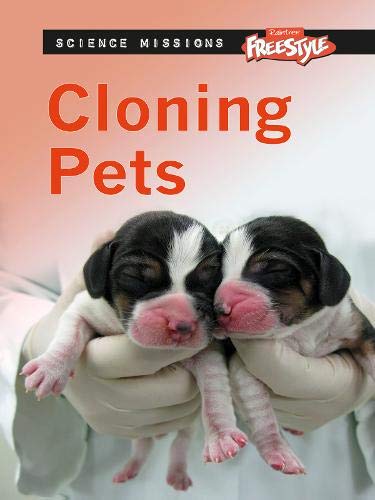 Cloning Pets (Raintree Freestyle: Science Missions) (9781406217544) by Price, Sean