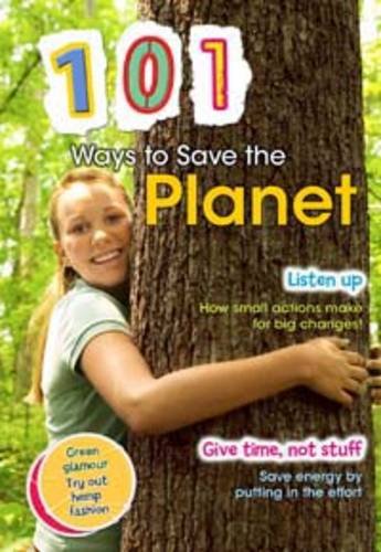 101 Ways to Save the Planet (9781406217780) by [???]