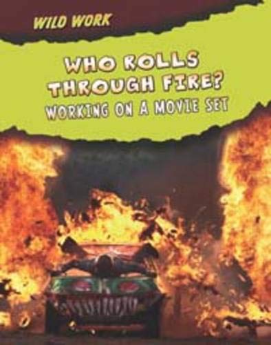 Who Rolls Through Fire? (Wild Work) (9781406219425) by Mary Meinking Mary Chambers; Mary Chambers