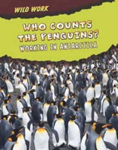 Imagen de archivo de Who Counts the Penguins? (Wild Work) a la venta por MusicMagpie
