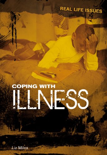 Coping with Illness (Real Life Issues) (9781406219876) by Miles, Liz