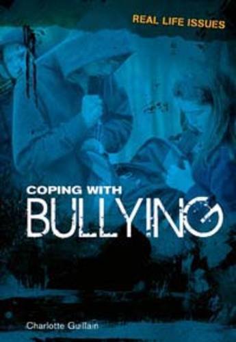 9781406219913: Coping with Bullying (Real Life Issues)