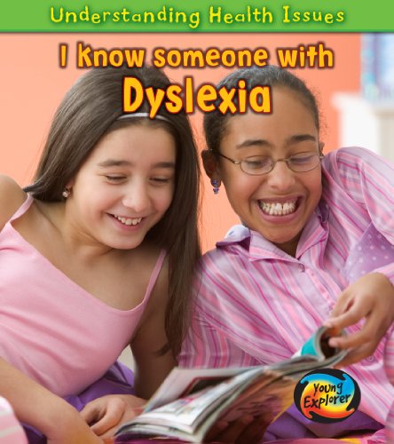 Stock image for I Know Someone with Dyslexia (Understanding Health Issues) for sale by WorldofBooks