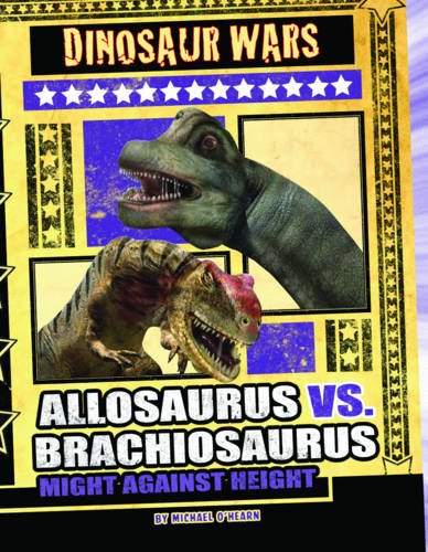 Beispielbild fr Allosaurus vs Brachiosaurus: Might Against Height (Dinosaur Wars) zum Verkauf von WorldofBooks