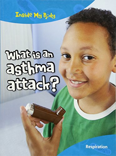 Beispielbild fr What is an Asthma Attack? (Inside My Body) zum Verkauf von WorldofBooks