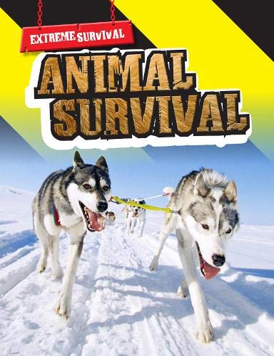 Stock image for Animal Survival (Extreme Survival (Paperback)) for sale by MusicMagpie