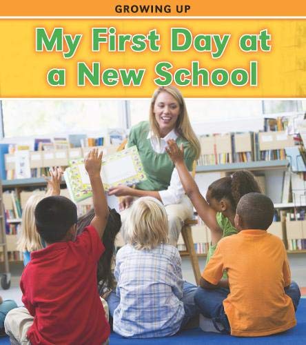 9781406223309: My First Day at a New School (Growing Up)