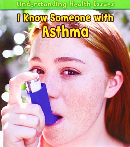 I Know Someone with Asthma (Understanding Health Issues) (9781406223439) by Victoria Parker