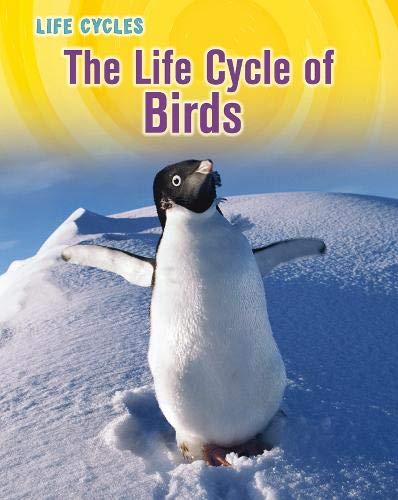 The Life Cycle of Birds (Life Cycles) (9781406223606) by Susan H. Gray