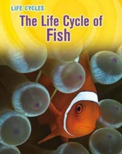 Life Cycle of Fish (Life Cycles) (9781406223613) by Stille, Darlene R.; Boyd, Sheree