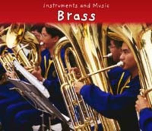 Beispielbild fr Brass - INSTRUMENTS AND MUSIC zum Verkauf von The Book Nest Ltd