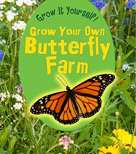 Grow Your Own Butterfly Farm (9781406224795) by Malam, John