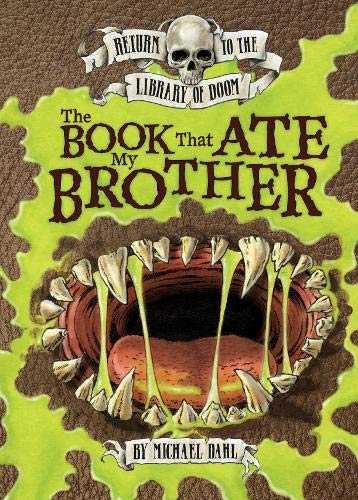 The Book That Ate My Brother (Return to the Library of Doom) (9781406225112) by Michael Dahl