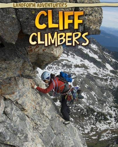 Cliff Climbers (Landform Adventurers) (9781406225747) by [???]