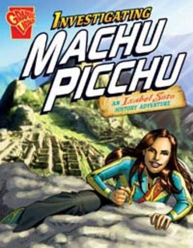 Imagen de archivo de Investigating Machu Picchu (Graphic Expeditions) a la venta por WorldofBooks