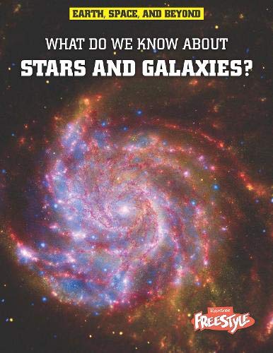 Stock image for What Do We Know about Stars and Galaxies? (Earth, Space, and Beyond) for sale by MusicMagpie