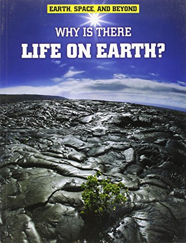 9781406226324: Why Is There Life on Earth?