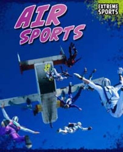 Beispielbild fr Air Sport (Extreme Sport) zum Verkauf von WorldofBooks