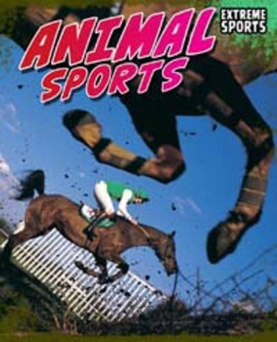 Animal Sport (Read Me!: Extreme Sport) (9781406226980) by Gigliotti, Jim