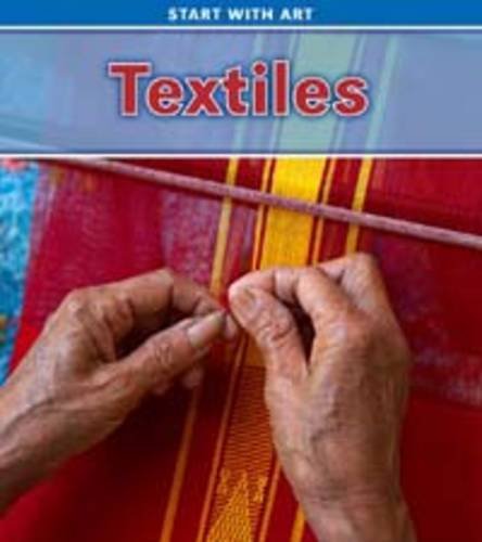 Textiles (Start with Art) (9781406227383) by Isabel Thomas