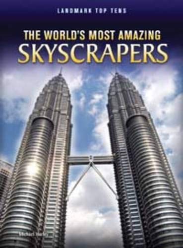 Stock image for The World's Most Amazing Skyscrapers (Landmark Top Tens) for sale by WorldofBooks