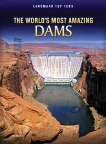 World's Most Amazing Dams (9781406227536) by Ann Weil