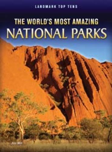 9781406227642: The World's Most Amazing National Parks (Landmark Top Tens (Paperback))