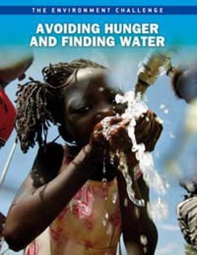9781406228656: Avoiding Hunger and Finding Water (The Environment Challenge)